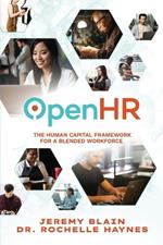 OpenHR: The Human Capital Framework for the Blended Workforce