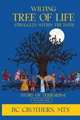 Wilting Tree of Life: Struggles in Faith - Bc Crothers - cover