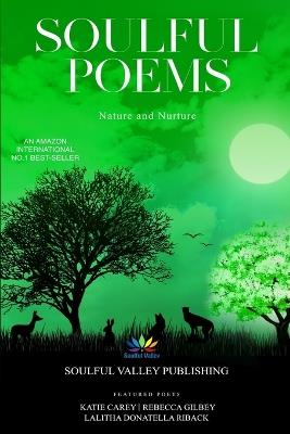 Soulful Poems: Nature and Nurture - Lalitha Donatella,Rebecca Gilbey,Katische Haberfield - cover