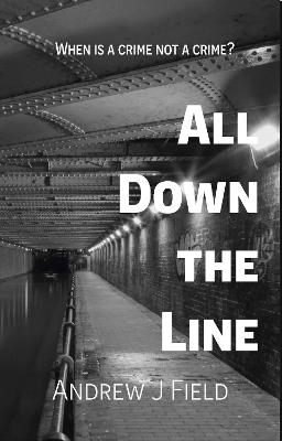 All Down the Line - Andrew J Field - cover