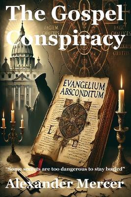 The Gospel Conspiracy - Alexander Mercer - cover