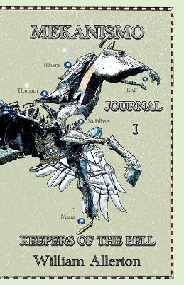 MEKANISMO Journal I: Keepers of The Bell - William E Allerton - cover