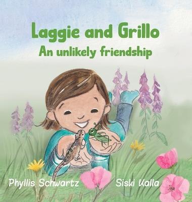 Laggie and Grillo: An unlikely friendship - Phyllis Schwartz - cover