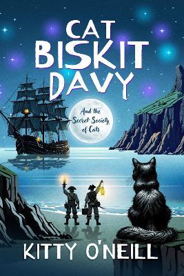 Cat Biskit Davy and the Secret Society of Cats - Kitty O'Neill - cover