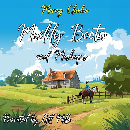 Muddy Boots and Mishaps