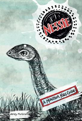 Nessie: A Monster Kids Guide - Andy McGrath - cover