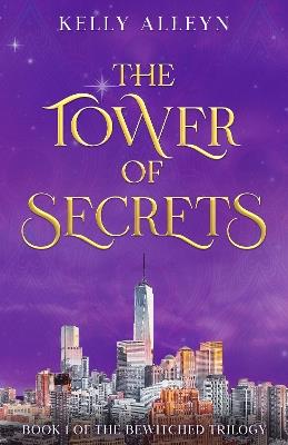 The Tower of Secrets - Kelly Alleyn - cover