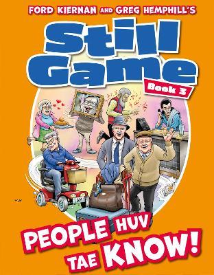 Still Game Book 3: People Huv Tae Know! - cover