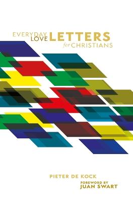 Everyday Love Letters for Christians - Pieter de Kock - cover