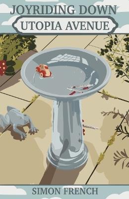 Joyriding Down Utopia Avenue - Simon French - cover