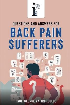 Questions and Answers for Back Pain Sufferers - George Zafiropoulos - cover