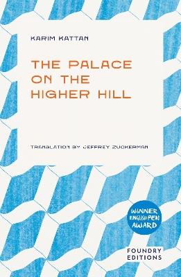 The Palace on the Higher Hill - Karim Kattan - cover