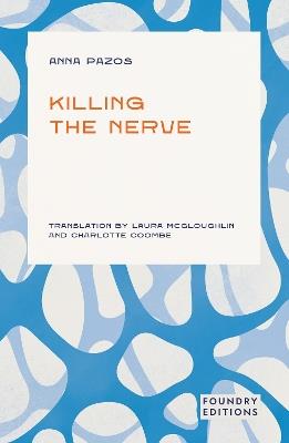 Killing the Nerve: Auto-journalism, self-discovery, Catalan literature, English translation - Anna Pazos - cover
