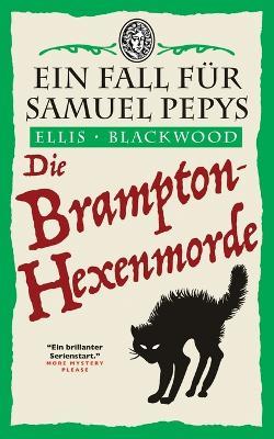 Die Brampton-Hexenmorde: Ein historischer Krimi aus dem London des 17. Jahrhunderts - Ellis Blackwood - cover