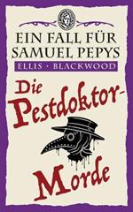 Die Pestdoktor-Morde: Ein historischer Krimi aus dem London des 17. Jahrhunderts
