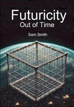 Futuricity: Out of Time