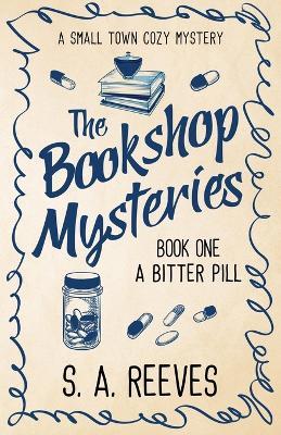 The Bookshop Mysteries: A Small Town Cozy - S A Reeves - cover