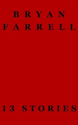 13 Stories - Bryan Farrell - cover