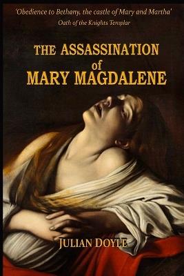The Assassination of Mary Magdalene - Doyle - cover