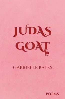 Judas Goat - Gabrielle Bates - cover
