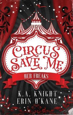 Circus Save Me - Ka Knight,Erin O'Kane - cover