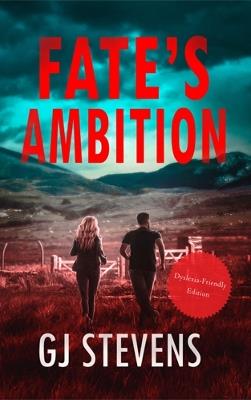 Fate's Ambition (Dyslexic-friendly edition) - G J Stevens - cover