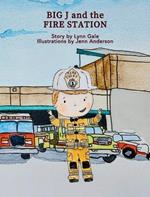 Big J and the Fire Station