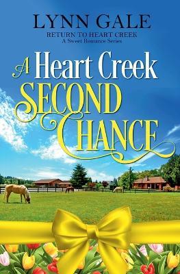 A Heart Creek Second Chance - Lynn Gale - cover