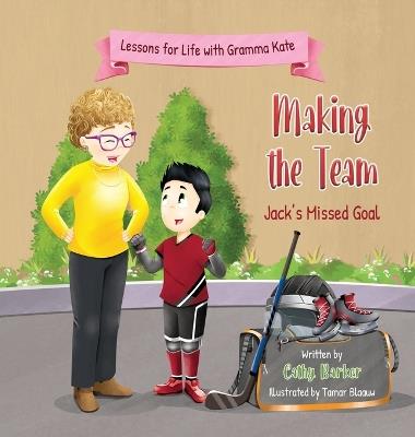 Making the Team: Jack's Missed Goal - Cathy Barker - cover