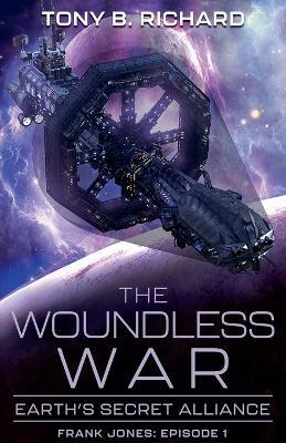 The Woundless War - Tony B Richard - cover