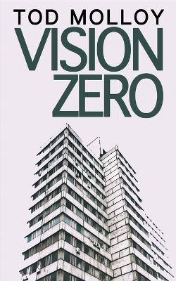 Vision Zero: Short Fiction - Tod Molloy - cover