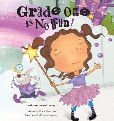 Grade One is No Fun - Diane Henrique - cover