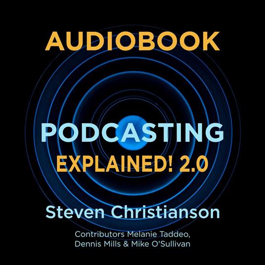 Podcasting Explained! 2.0