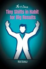 Tiny Shifts in Habit for Big Results: The 4 Laws