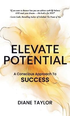 Elevate Potential: A Conscious Approach to Success - Diane Taylor - cover