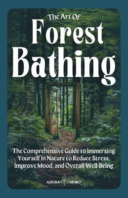 The Art of Forest Bathing - Aurora Munro - cover