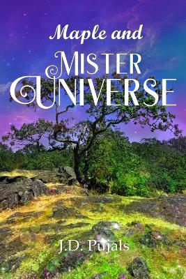 Maple and Mister Universe - J D Pujals - cover