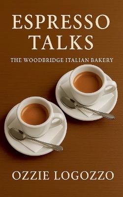 Espresso Talks - Ozzie Logozzo - cover