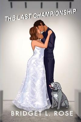 The Last Championship - Bridget L Rose - cover