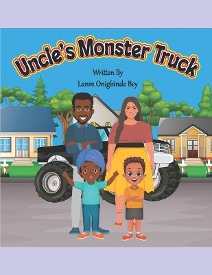 Uncle's Monster Truck - Lanre Onigbinde Bey - cover