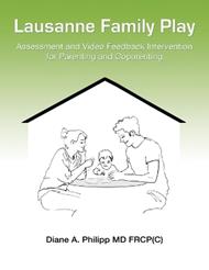 Lausanne Family Play: Assessment and Video Feedback Intervention for Parenting and Coparenting