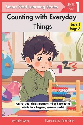 Counting with Everyday Things: Building Intelligent Minds for a Brighter, Smarter World - Kelly Lynns - cover