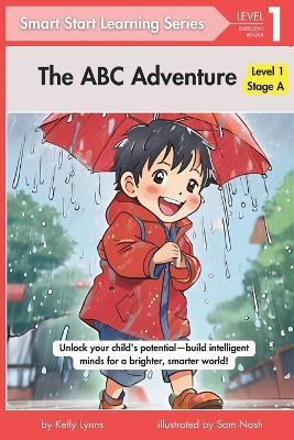 The ABC Adventure: Building Intelligent Minds for a Brighter, Smarter World - Kelly Lynns - cover