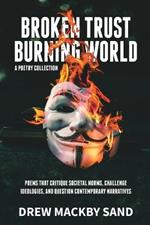 Broken Trust, Burning World