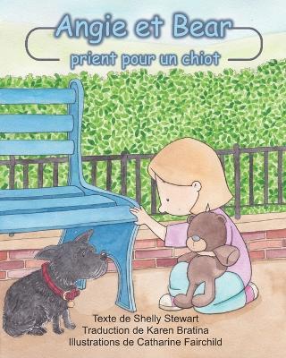 Angie et Bear: prient pour un chiot - Shelly A Stewart - cover