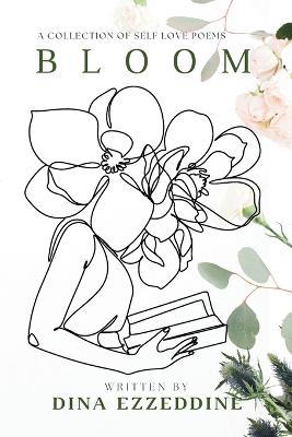 Bloom: A Collection of Self Love Poetry - Ezzeddine - cover