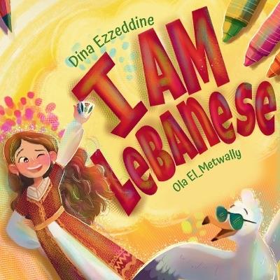 I Am Lebanese: Exploring Lebanon with Layla - Dina Ezzeddine - cover