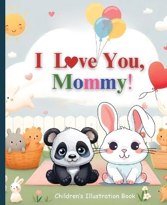 I Love You, Mommy! - Unscripted Chic - cover