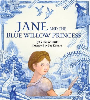 Jane and the Blue Willow Princess - Catherine Little - cover