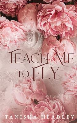 Teach Me to Fly - Tanisha Headley - cover